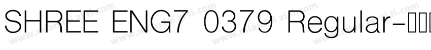 SHREE ENG7 0379 Regular字体转换